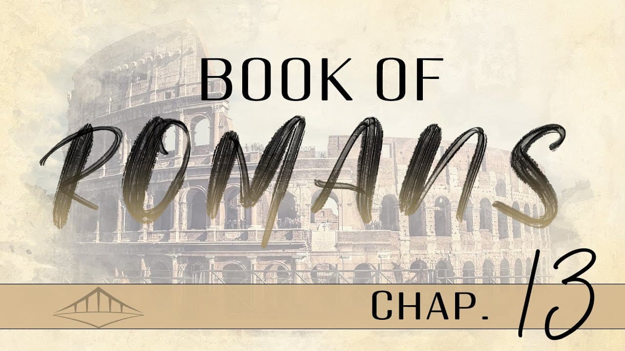 Romans (Chap 13) | Bridgeway Church