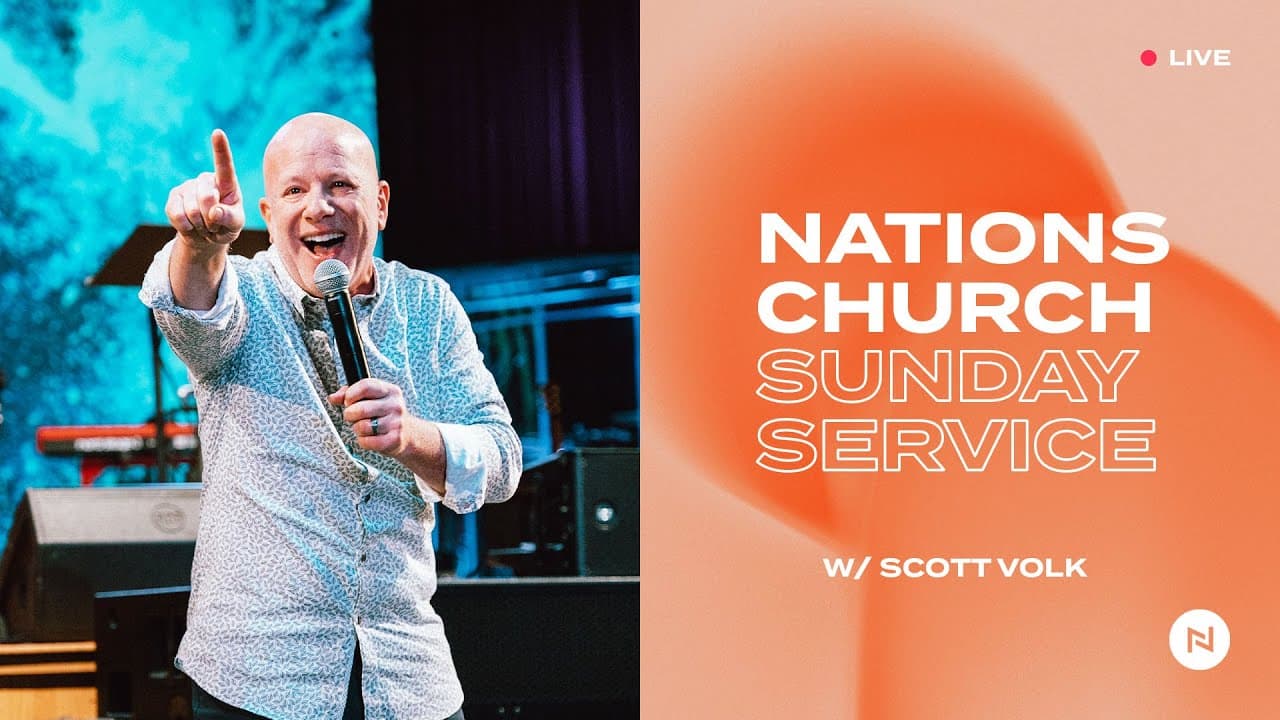 Nations Church Sunday Service | Scott Volk