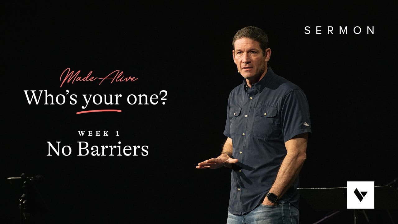 No Barriers – Who’s Your One? – Week 1 – Sermon – Matt Chandler – 3/22/26