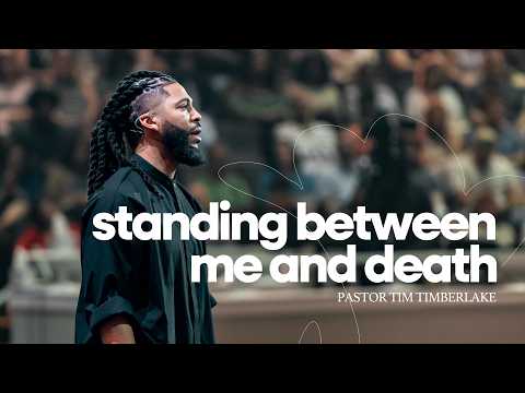 Standing Between Me and Death | Tim Timberlake | Resurrection Sunday