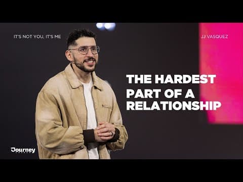 The Hardest Part of a Relationship - JJ Vasquez