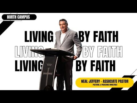 North Campus | Living By Faith | Neal Jeffrey | Prestonwood Baptist Church