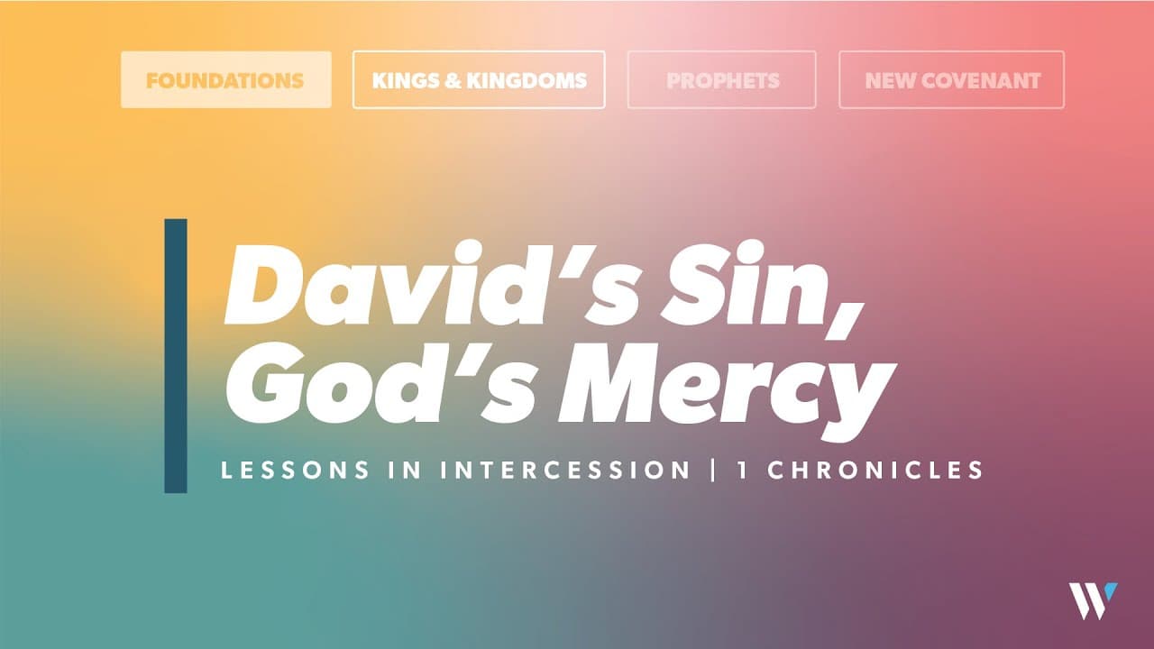 David's Sin, God's Mercy: Lessons in Intercession | 1 Chronicles 21:1-8 | Jay Strother