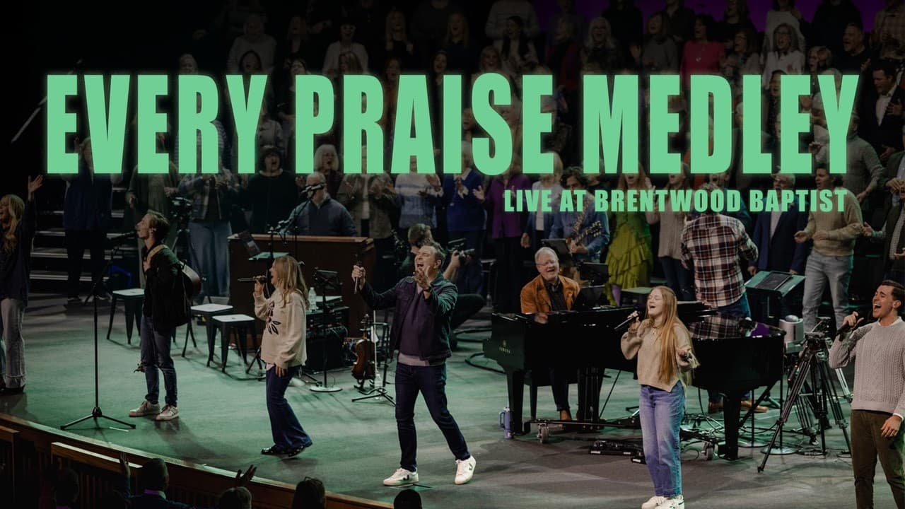 EVERY PRAISE MEDLEY (Live) | Brentwood Baptist Worship