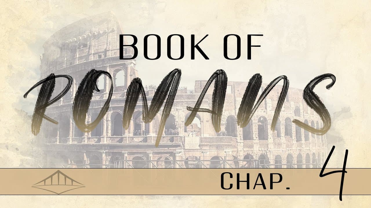 Romans (Chap 4) | Bridgeway Church
