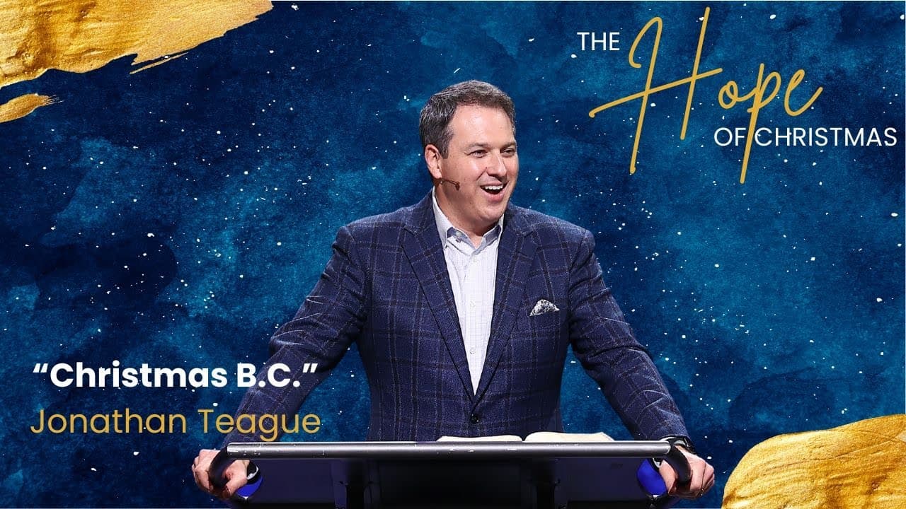 North Campus | Christmas B.C. | Jonathan Teague | Prestonwood Baptist Church