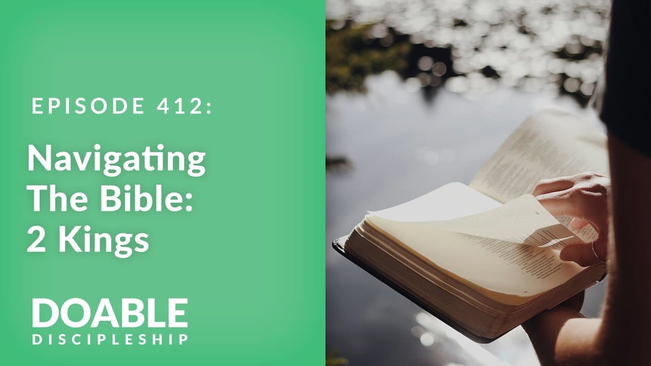 E412 Navigating the Bible: 2 Kings
