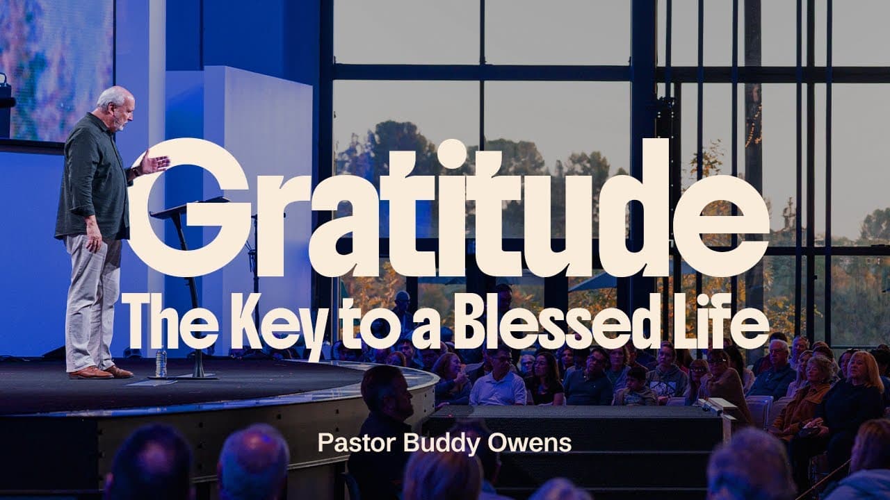 Gratitude: The Key to a Blessed Life | Buddy Owens
