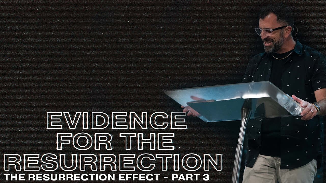 Evidence of the Resurrection | Pastor Kevin Kringel | Calvary Orlando