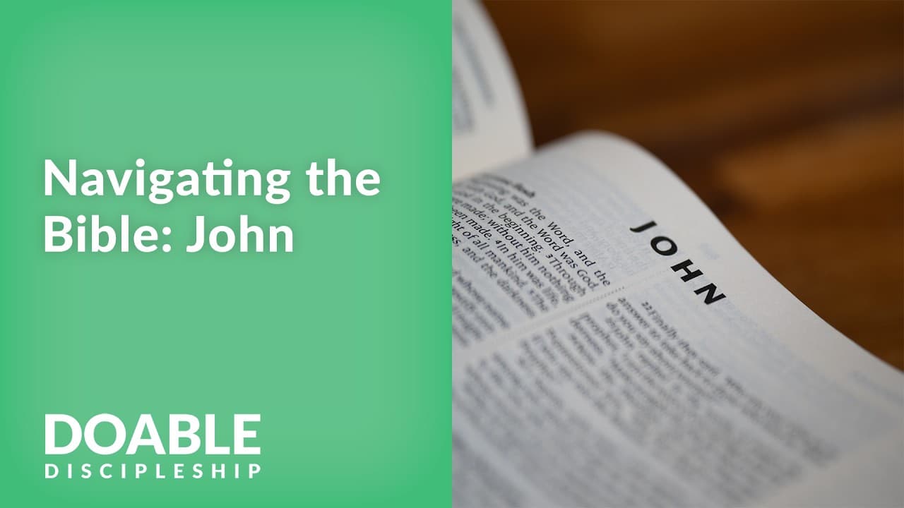 Navigating The Bible: John