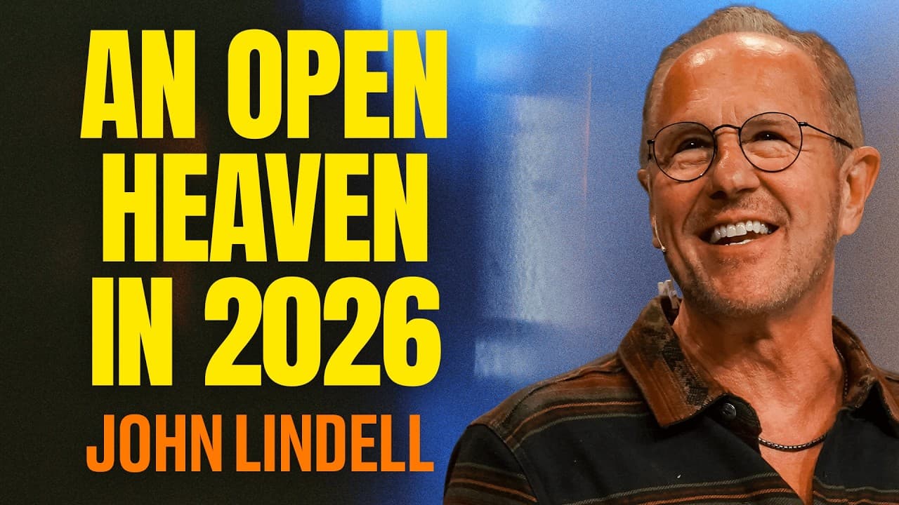 An Open Heaven In 2026 | James River Church | John Lindell