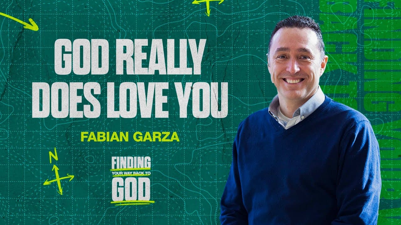 God Really Does Love You | Fabian Garza