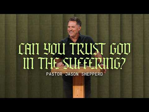 When God Doesn’t Do What You Think He Should— Saturated Friday: Pastor Jason Shepperd (Full Service)