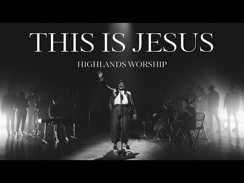 This Is Jesus | Official Music Video | Highlands Worship
