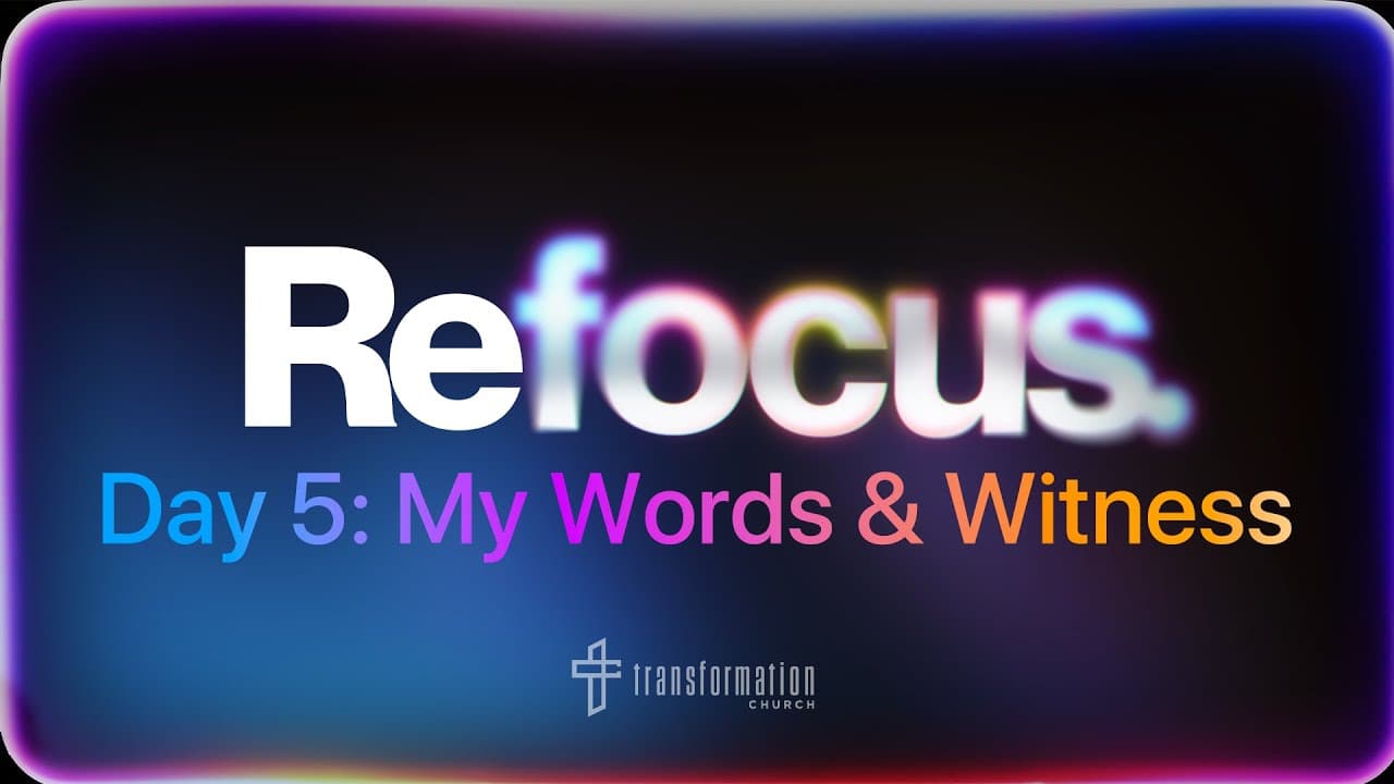 Day 5: My Words & Witness | 7 Days of Prayer and Fasting