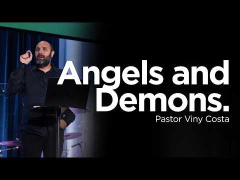 Angels and Demons | Pastor Viny Costa