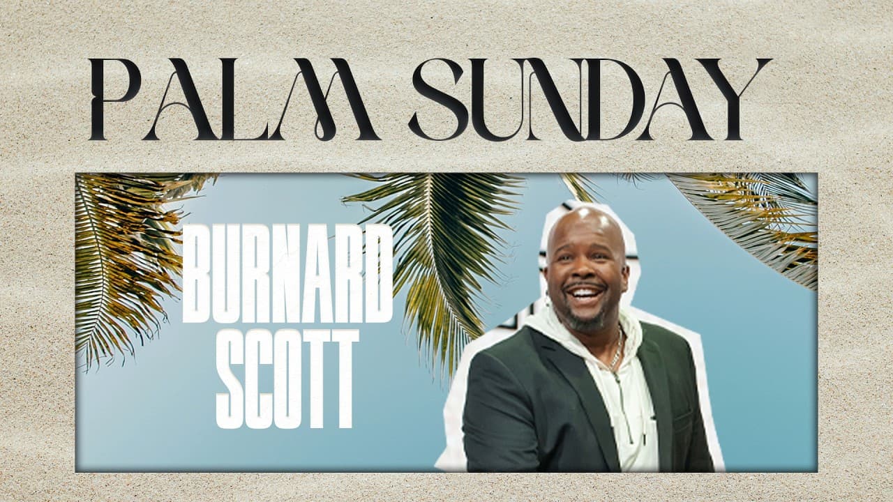 Palm Sunday; The Triumphal Entry | The King They Didn't Expect | Pastor Burnard Scott