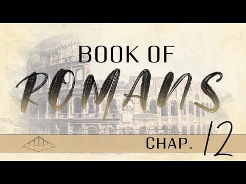 Romans (Chap 12) | Bridgeway Church
