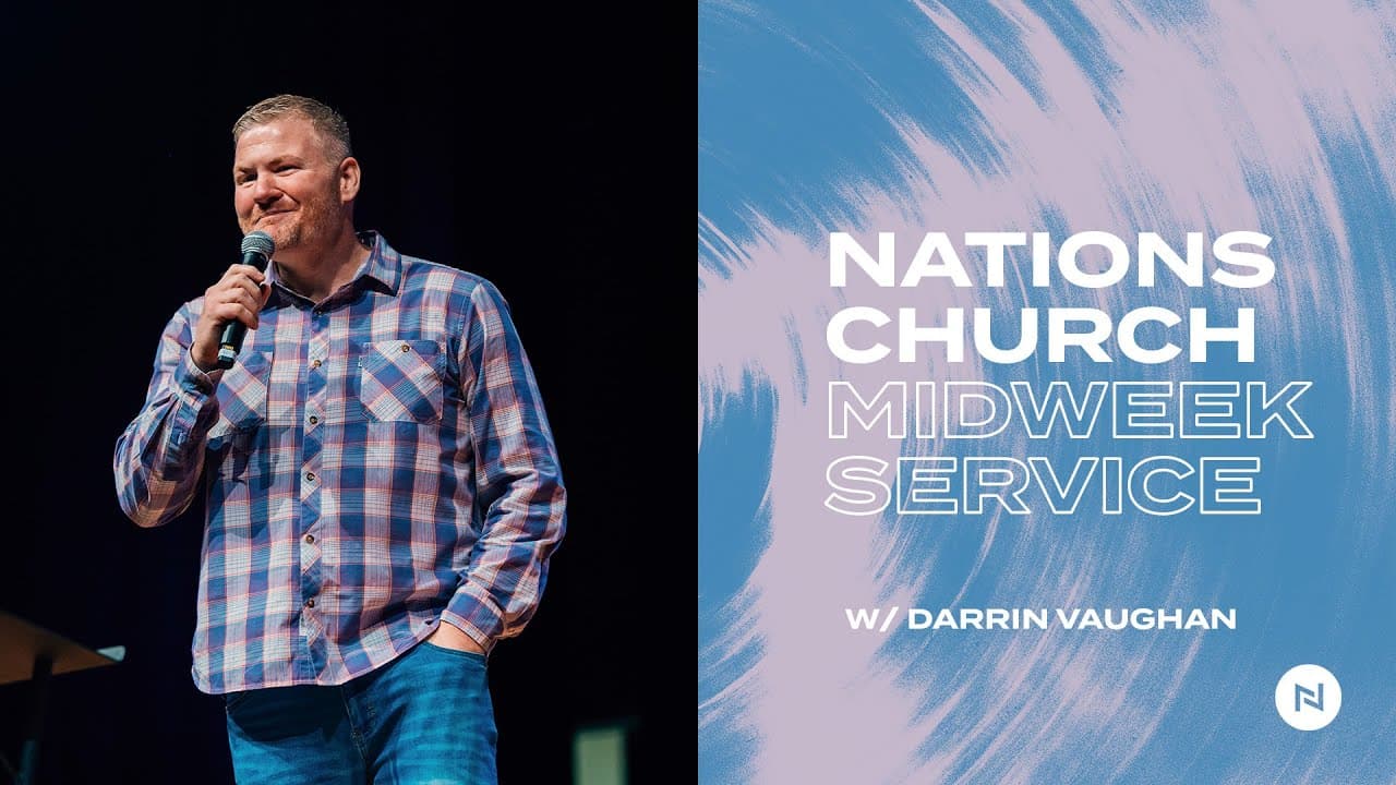 Nations Church Midweek Service | Darrin Vaughan