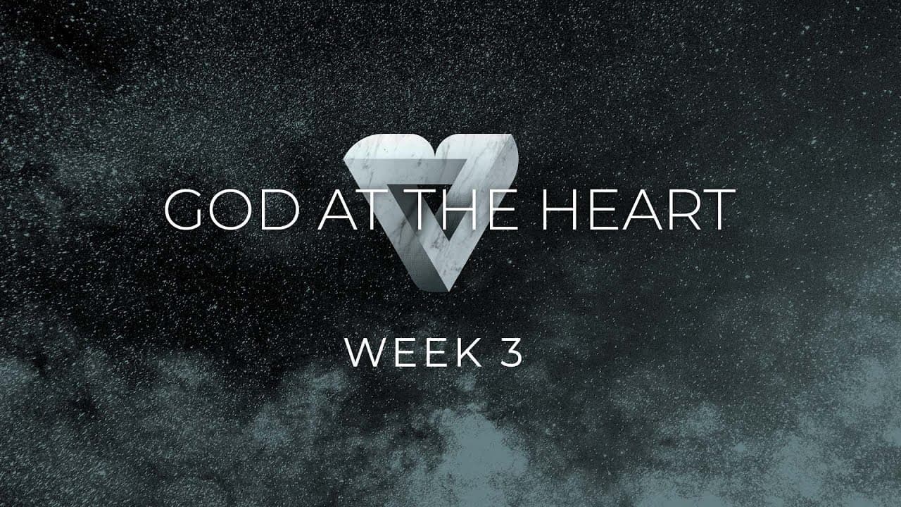 Summit Church Service | God at the Heart: Week 3 | January 30, 2022