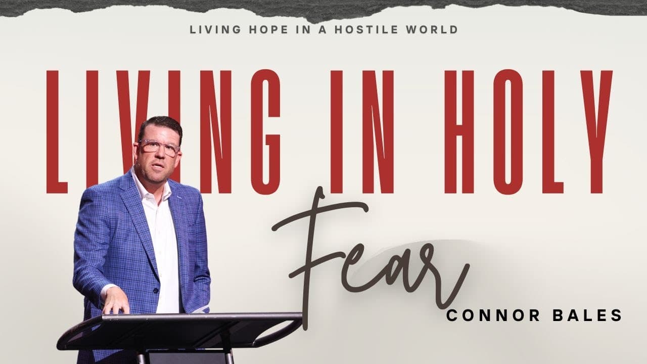 North Campus | Living In Holy Fear | Connor Bales | Prestonwood Baptist Church