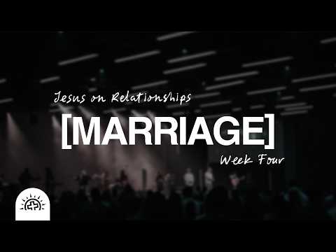 Jesus on Relationships [Marriage] | Doug Sauder