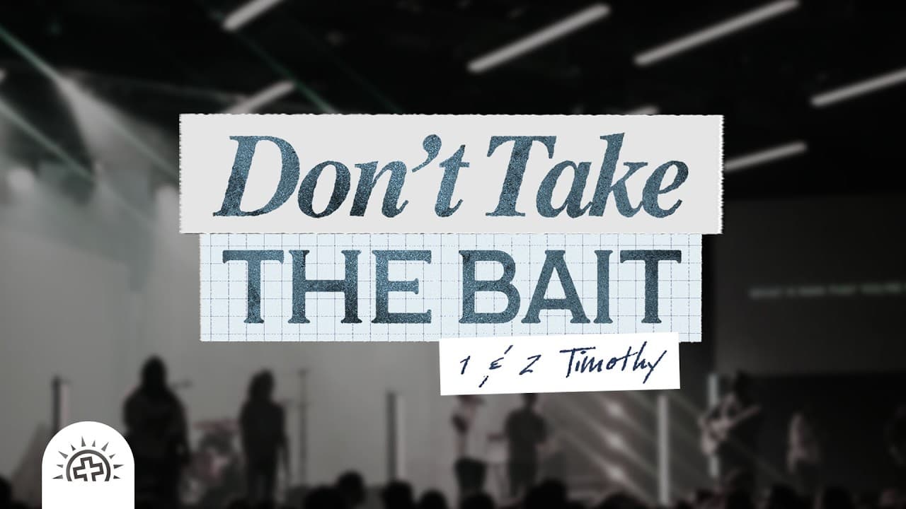 Don't Take the Bait  | Doug Sauder | 2 Timothy 2