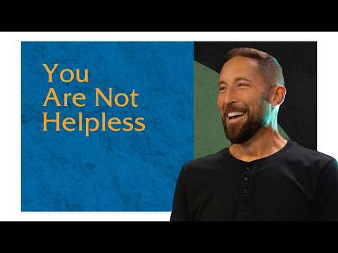 You Are Not Helpless