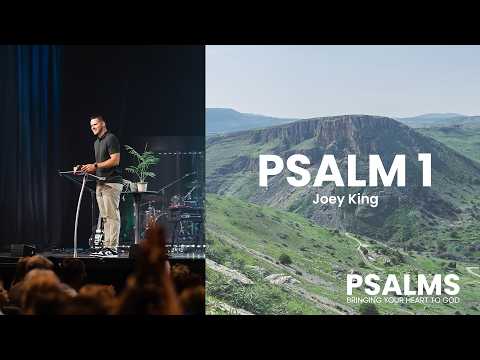 Psalms, Week 6, The Blessed Life | Joey King