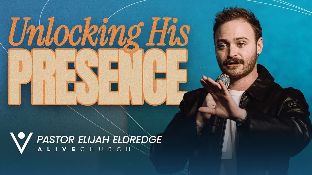 Unlocking His Presence // Hosting His Presence // Pastor Elijah Eldredge // Alive Church