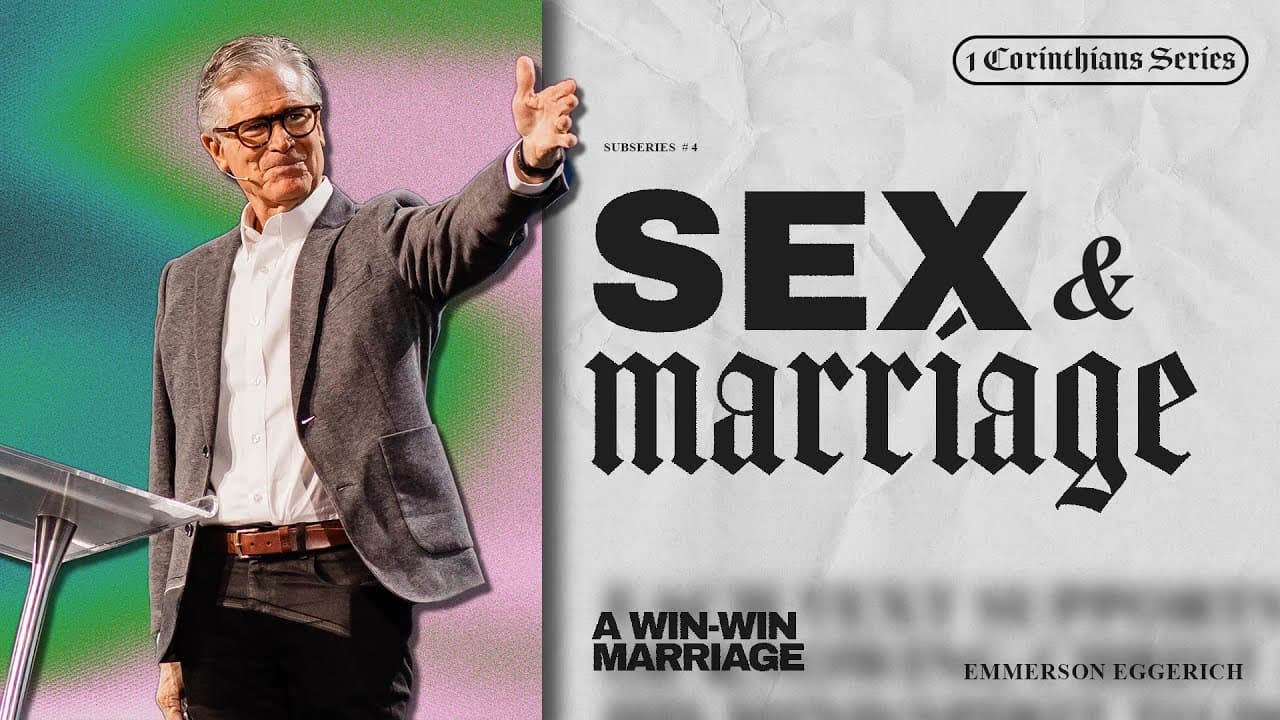 Sex & Marriage | A Win-Win Marriage - Emmerson Eggerich, Ph. D