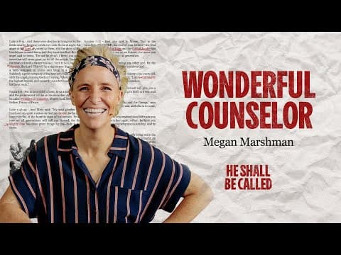 “Wonderful Counselor” | Megan Marshman