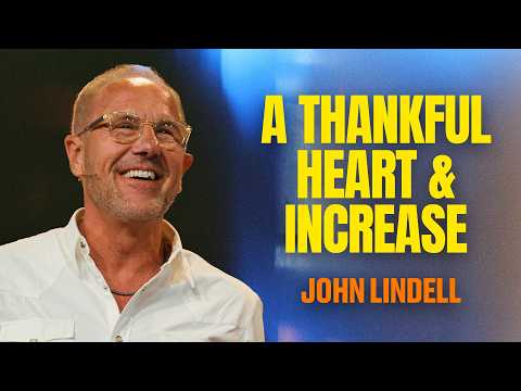 A Thankful Heart & Increase |  Mark 6:34 - 44 | Prayer Meeting | John Lindell