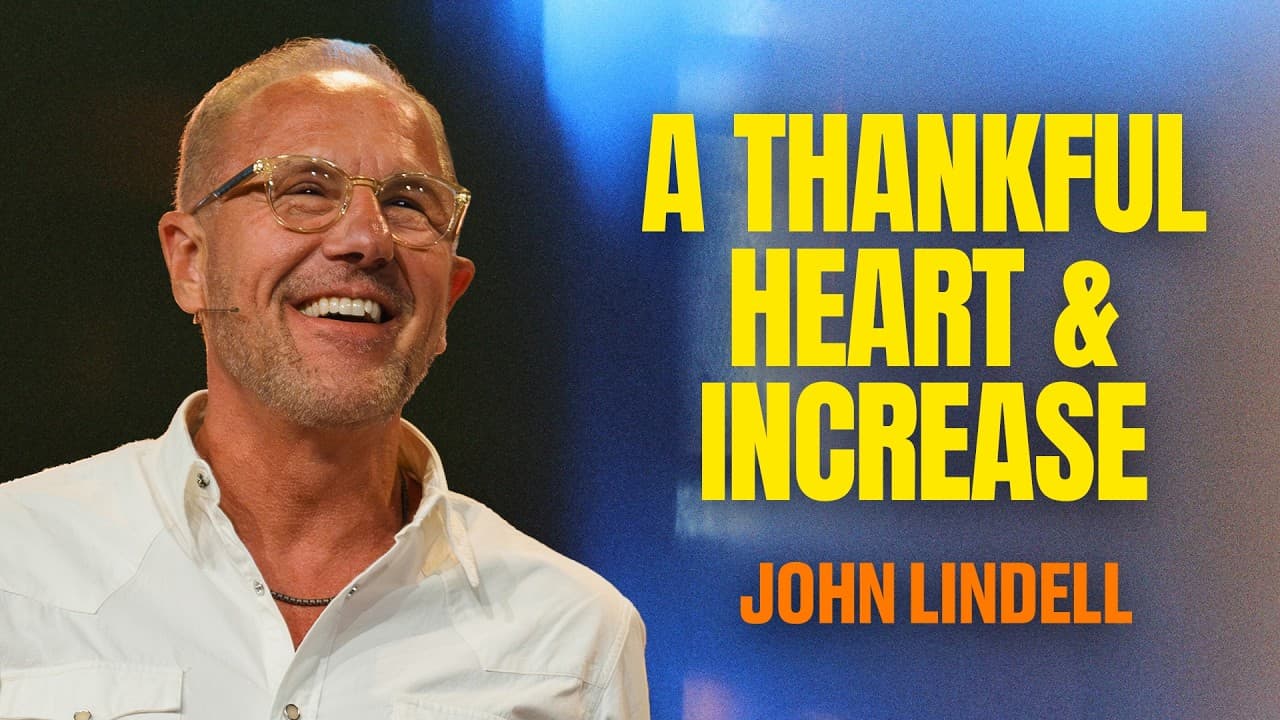 A Thankful Heart & Increase | Prayer Meeting | John Lindell