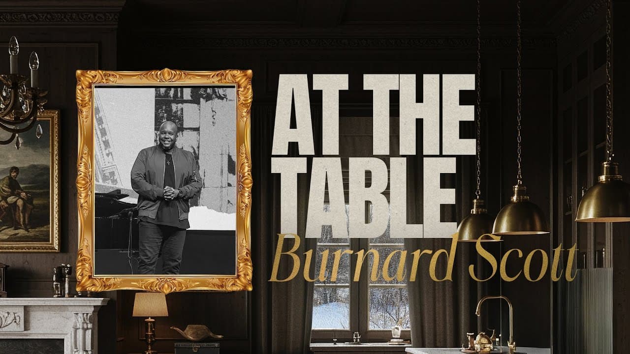At the Table; The Invite | Pastor Burnard Scott