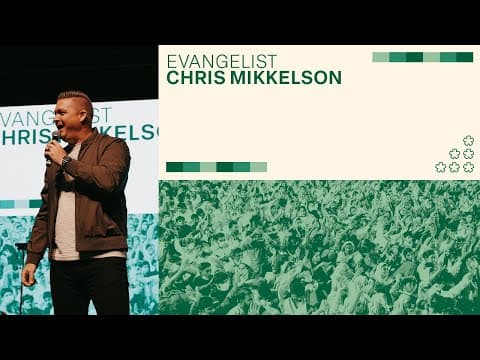 GUEST SPEAKER: EVANGELIST CHRIS MIKKELSON | October 13th 2024 | 11 AM