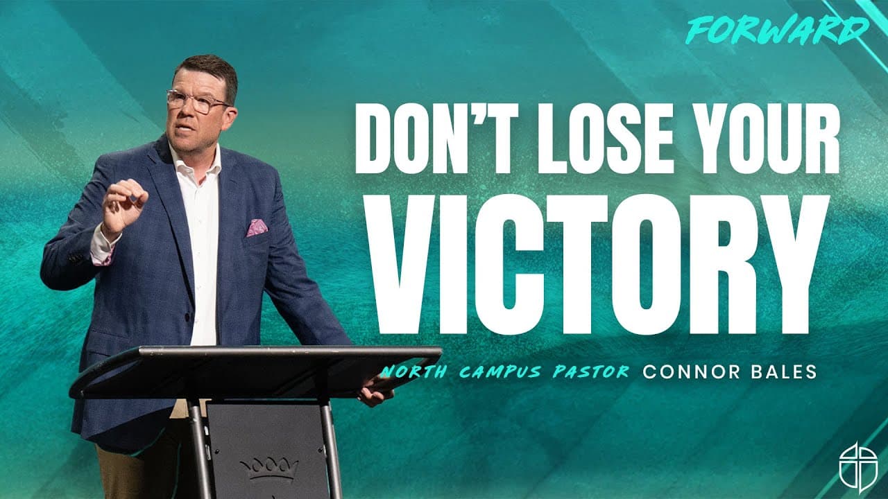 North Campus | Don't Lose Your Victory | Connor Bales | Prestonwood Baptist Church