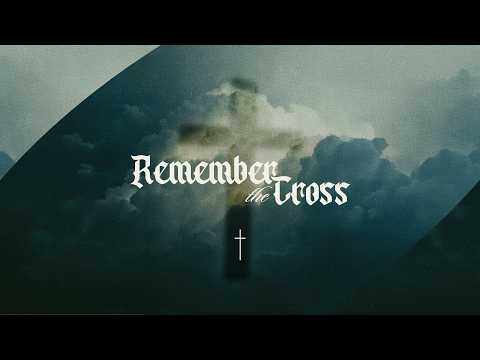 Remember the Cross 2026