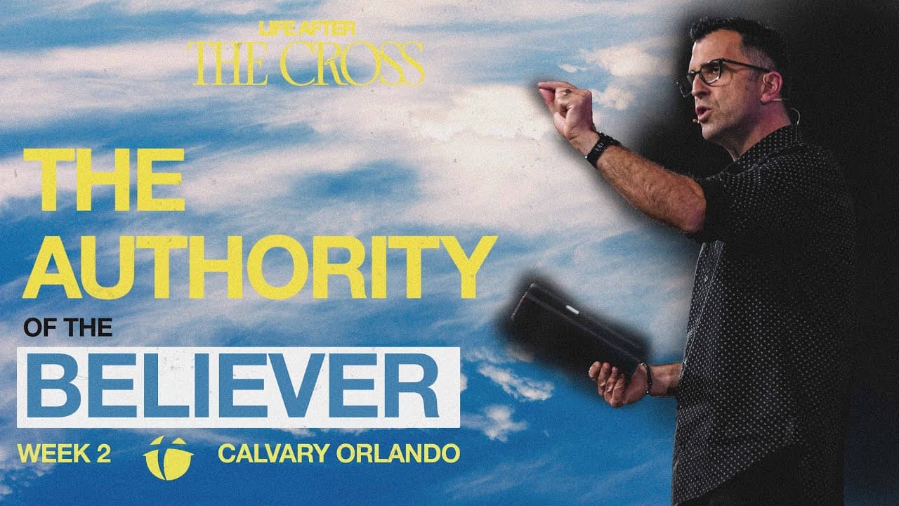 The Authority of the Believer | Pastor Kevin Kringel | Calvary Orlando