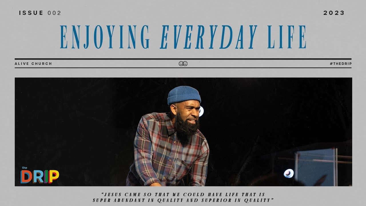 Enjoying Everyday Life // Pastor Ken Claytor