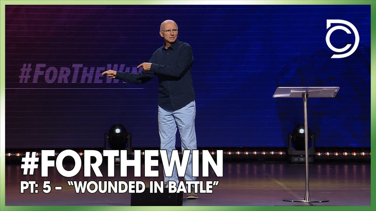 #ForTheWin - Pt: 5 – “Wounded in Battle” | Don Cousins