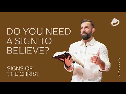 Do You Need a Sign to Believe?