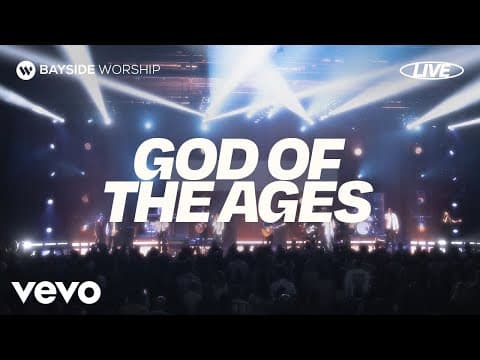 Bayside Worship - God of the Ages (Live)