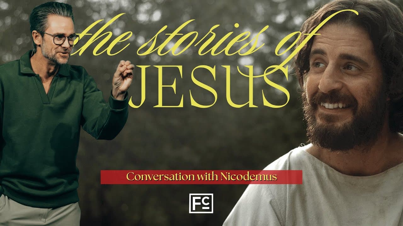 THE STORIES OF JESUS | Conversation with Nicodemus | Fellowship Church