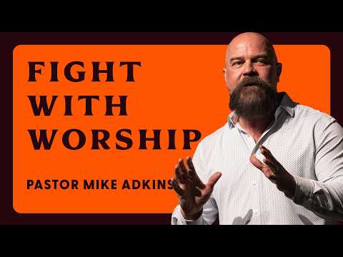 When Fear Takes Over... | Pastor Mike Adkins