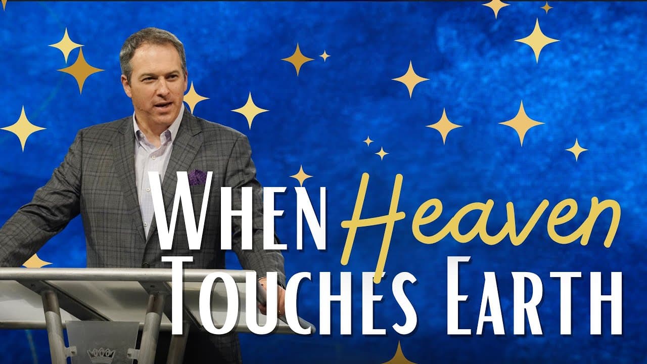 Jonathan Teague | When Heaven Touches Earth | Prestonwood Baptist Church