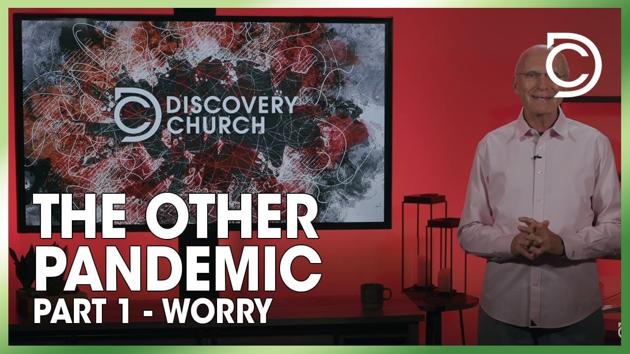 The Other Pandemic Part 1 - Worry | Don Cousins