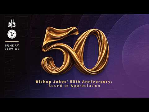 Bishop Jakes’ 50th Anniversary: Sound of Appreciation
