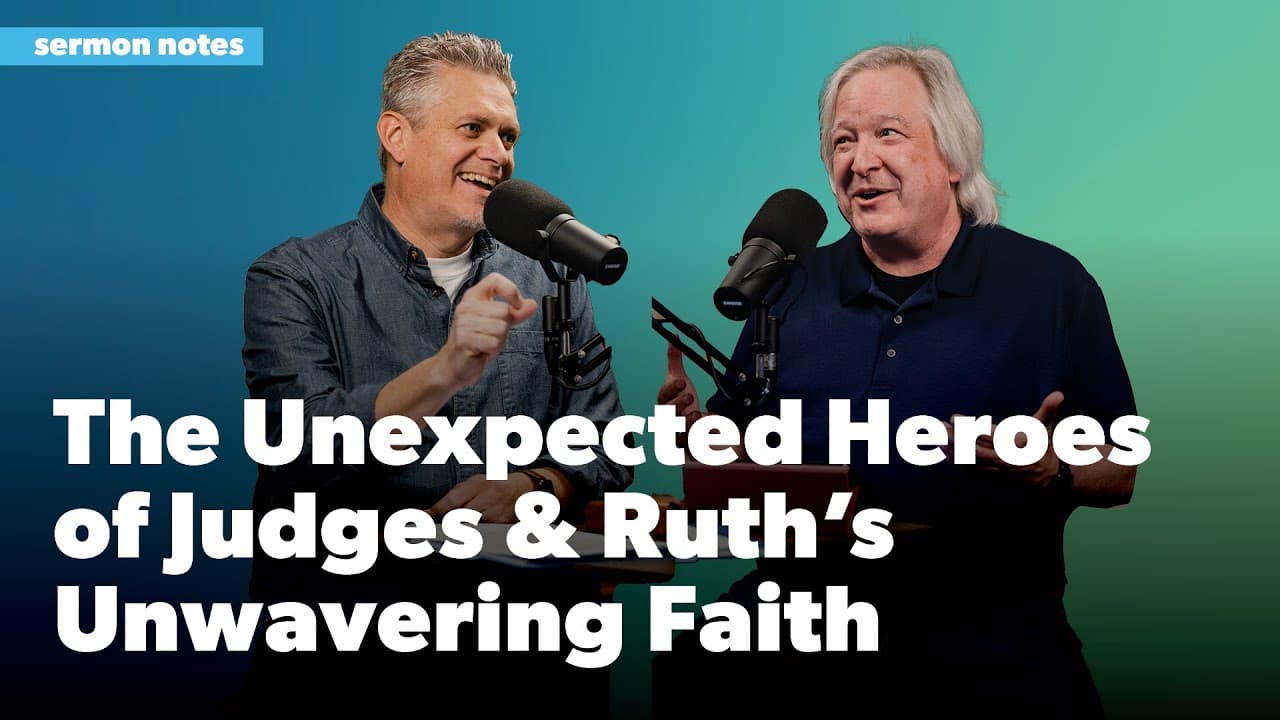 The Unexpected Heroes of Judges and Ruth's Unwavering Faith