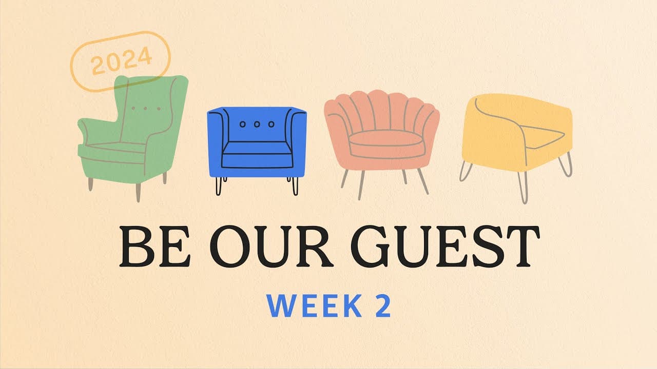 Bold Faith | Be Our Guest | Week 2